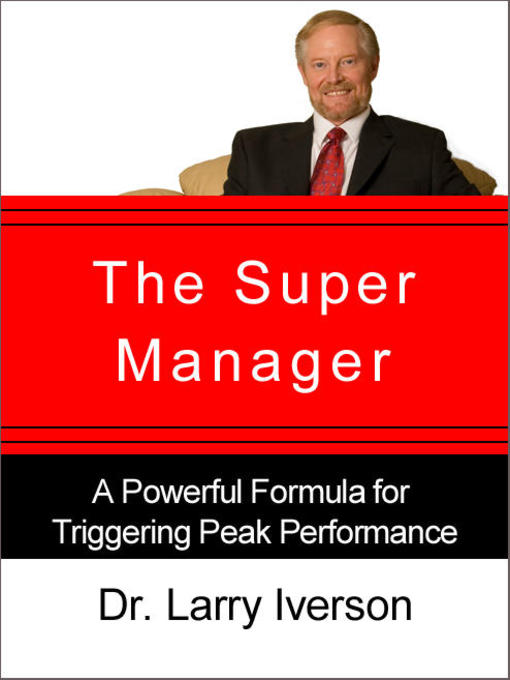 Title details for The Super Manager by Dr. Larry Iverson - Available